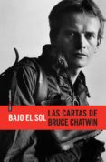 BAJO EL SOL de CHATWIN, BRUCE 