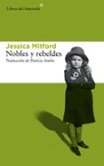 NOBLES Y REBELDES di MITFORD, JESSICA 