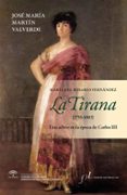 MARIA DEL ROSARIO FERNANDEZ, LA TIRANA (1755-1803): UNA ACTRIZ EN LA EPOCA DE CARLOS III di MARTIN VALVERDE, JOSE MARIA 