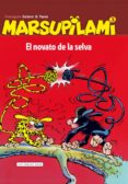 MARSUPILAMI 3: EL NOVATO DE LA SELVA de FRANQUIN, ANDRE 