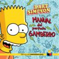 BART SIMPSON: MANUAL DEL PERFECTO GAMBERRO de GROENING, MATT 