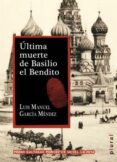 ULTIMA MUERTE DE BASILIO EL BENDITO di GARCIA MENDEZ, LUIS MANUEL 