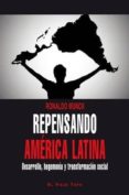 REPENSANDO AMERICA LATINA: DESARROLLO, HEGEMONIA Y TRANSFORMACION SOCIAL di MUNCK, RONALDO 