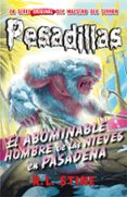 PESADILLAS 13:EL ABOMINABLE HOMBRE DE LAS NIEVES EN PASADENA de STINE, R.L. 
