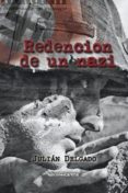 REDENCIN DE UN NAZI di DELGADO AGUADO, JULIAN 