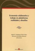 ECONOMIA COLABORATIVA Y TRABAJO EN PLATAFORMA: REALIDADES Y DESAFIOS di RODRIGUEZ-PIERO ROYO, MIGUEL C. 