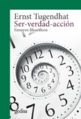 SER-VERDAD-ACCION: ENSAYOS FILOSOFICOS (2 ED.) de TUGENDHAT, ERNST 