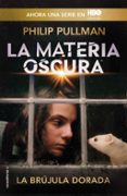 LA BRUJULA DORADA (LA MATERIA OSCURA 1) de PULLMAN, PHILIP 