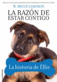 LA RAZON DE ESTAR CONTIGO. LA HISTORIA DE ELLIE de CAMERON, W. BRUCE 