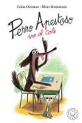 PERRO APESTOSO VA AL COLE de GUTMAN, COLAS 