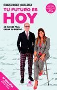 TU FUTURO ES HOY di CHICA, LAURA 