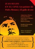 JUAN RULFO EN EL CINE: LOS GUIONES DE PEDRO PARAMO Y EL GALLO DE ORO di VV.AA. 