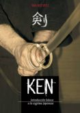 KEN: INTRODUCCION BASICA A LA ESGRIMA JAPONESA de REI RYU, WA 
