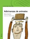 ADIVINANZAS DE ANIMALES de SANCHEZ, GLORIA 