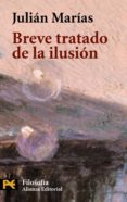 BREVE TRATADO DE LA ILUSION de MARIAS, JULIAN 