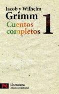 CUENTOS COMPLETOS 1 de GRIMM, JACOB  GRIMM, WILHELM 