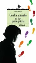 CON LOS ANIMALES NO HAY QUIEN PUEDA de CALDERON, EMILIO 