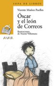 OSCAR Y EL LEON DE CORREOS di MUOZ PUELLES, V. 