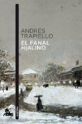 EL FANAL HIALINO (SALON DE PASOS PERDIDOS) de TRAPIELLO, ANDRES 