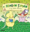 EL DRAGON SIMON Y EL HADA GOLOSA de ARANEGA, MERCE 