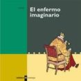 EL ENFERMO IMAGINARIO de MOLIERE 