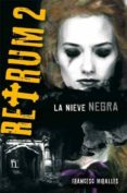 RETRUM 2: LA NIEVE NEGRA de MIRALLES, FRANCESC 