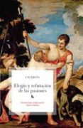 ELOGIO Y REFUTACION DE LAS PASIONES de CICERON 