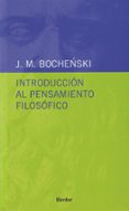 INTRODUCCION AL PENSAMIENTO FILOSOFICO (14 ED.) de BOCHENSKI, JOSEPH M. 