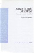 AMIGOS DE DIOS Y PROFETAS: UN INTERPRETACION TEOLOGICA FEMINISTA DE LA COMUNION DE LOS SANTOS de JOHNSON, ELIZABETH A. 
