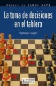 LA TOMA DE DECISIONES EN EL TABLERO de EINGORN, VIACHESLAV 