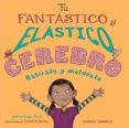 TU FANTASTICO Y ELASTICO CEREBRO di DEAK, JOANN 