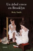 UN RBOL CRECE EN BROOKLYN de SMITH, BETTY 
