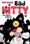 BAD KITTY NO QUIERE BAARSE di BRUEL, NICK 