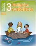 RELIGION CATOLICA 3 PRIMARIA(PROYECTO MANA)- ALUMNO di VV.AA. 