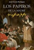 LOS PAPIROS DE LA MADRE TERESA DE JESS de RODRIGUEZ, JOSE VICENTE 