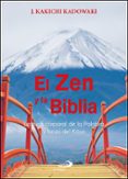EL ZEN Y LA BIBLIA di KAKICHI KADOWAKI, J. 