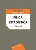 FISICA ESTADISTICA TOMO 5 di VV.AA. 
