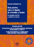GUIA PRACTICA SOBRE EL ALQUILER DE VIVIENDAS Y LOCALES (2 ED.): CON EJEMPLOS PRACTICOS Y MODELOS DE CONTRATO. INCLUYE DESCARGA   CON MATERIAL COMPLEMENTARIO de FERNANDEZ GIL, CRISTINA 