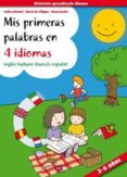 MIS PRIMERAS PALABRAS EN 4 IDIOMAS di VV.AA. 