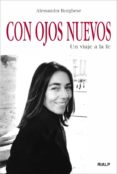 CON OJOS NUEVOS: UN VIAJE A LA FE di BORGHESE, ALESSANDRA 