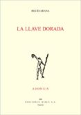 LA LLAVE DORADA de ARANA, ROCIO 