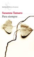 PARA SIEMPRE de TAMARO, SUSANNA   TAMARO, SUSANNA 