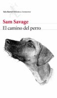 EL CAMINO DEL PERRO de SAVAGE, SAM 