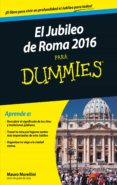 JUBILEO DE ROMA 2016 PARA DUMMIES di MORELLINI, MAURO  BOIOCCHI, MAURIZIO 