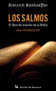 LOS SALMOS: EL LIBRO DE ORACION de BONHOEFFER, DIETRICH 
