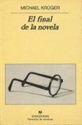 EL FINAL DE LA NOVELA di KRGER, MICHAEL 