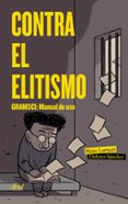 CONTRA EL ELITISMO: GRAMSCI: MANUAL DE USO de LARRAURI, MAITE 