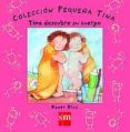 TINA DESCUBRE SU CUERPO (COLECCION PEQUEA TINA) de RIUS, ROSER 