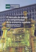 MERCADO DE TRABAJO Y LA COMPETITIVIDAD DE LA ECONOMIA ESPAOLA de MORALES-ARCE MACIAS, RAFAEL 