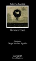 POESIA VERTICAL de JUARROZ, ROBERTO 